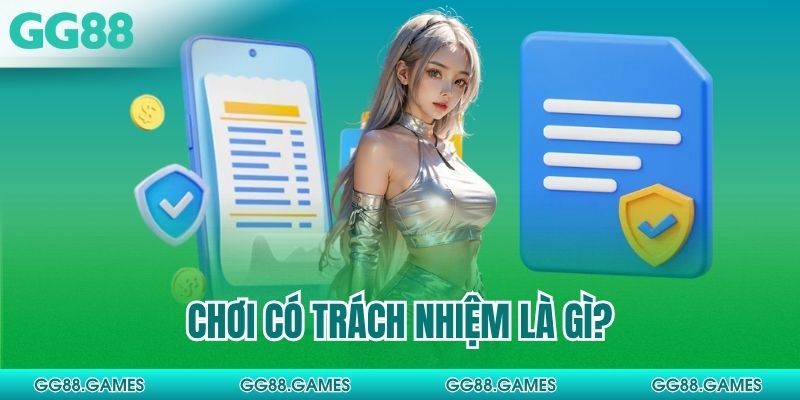 Chơi có trách nhiệm là gì?