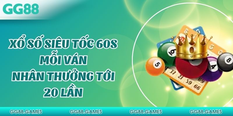 Xổ Số Siêu Tốc - Sự Lựa Chọn Số 1 Bạn Không Nên Bỏ Lỡ